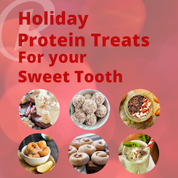 Holiday Protein Treats for Your Sweet Tooth